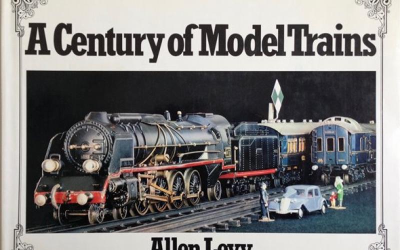 Front Cover of A Century of Model Trains by Allen Levy