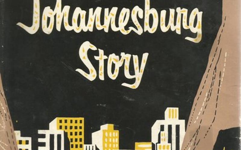 Front Cover of The Johannesburg Story by F Addington Symonds